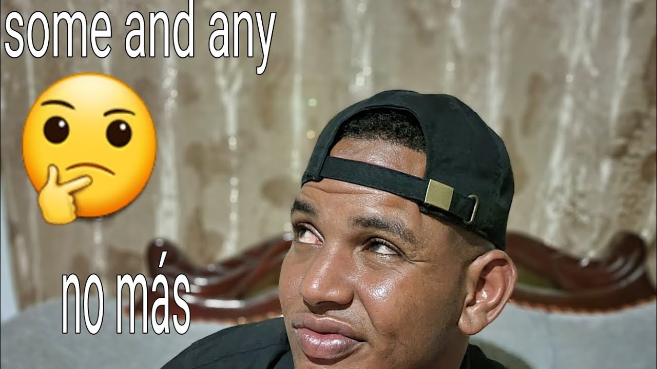 Como Usar Some Y Any En Ingles clasedeingles ingles gratis YouTube