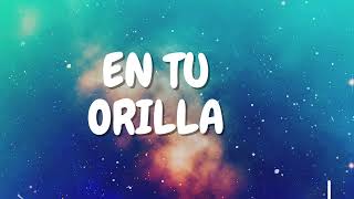 EN TU ORILLA - JULIETA VENEGAS (LYRICS)