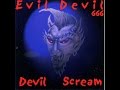 Evil devil  devil scream crazy love records full album