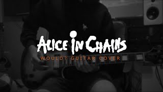 Alice In Chains - Would? (Guitar Cover)
