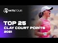 WTA Greatest Hits | Top 25 Clay Court Points of 2021! 🧱