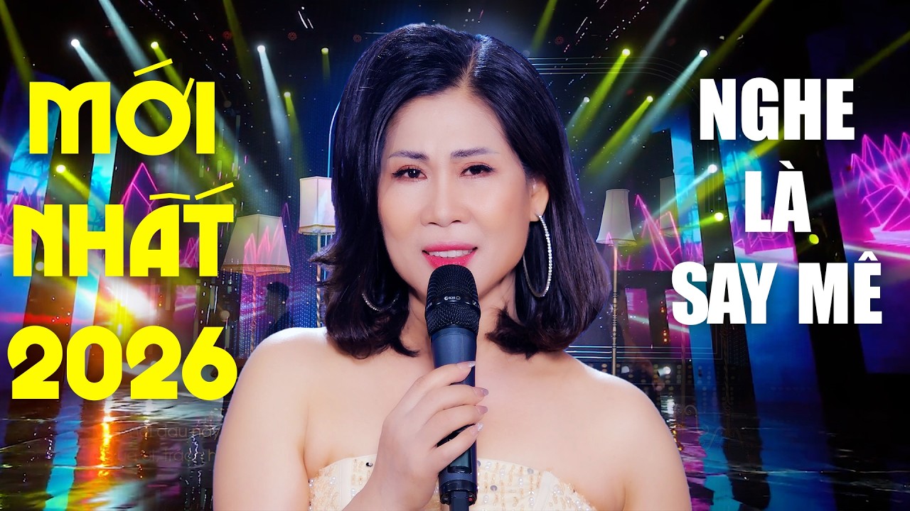 Nhạc Bolero Mới Nhất 2026 - Nghe 1 Lần Là Say Mê Cả Đời