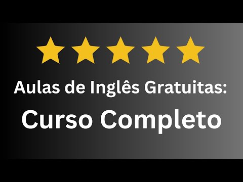 (Aula #23) Aulas de Inglês Gratuitas: Curso Completo