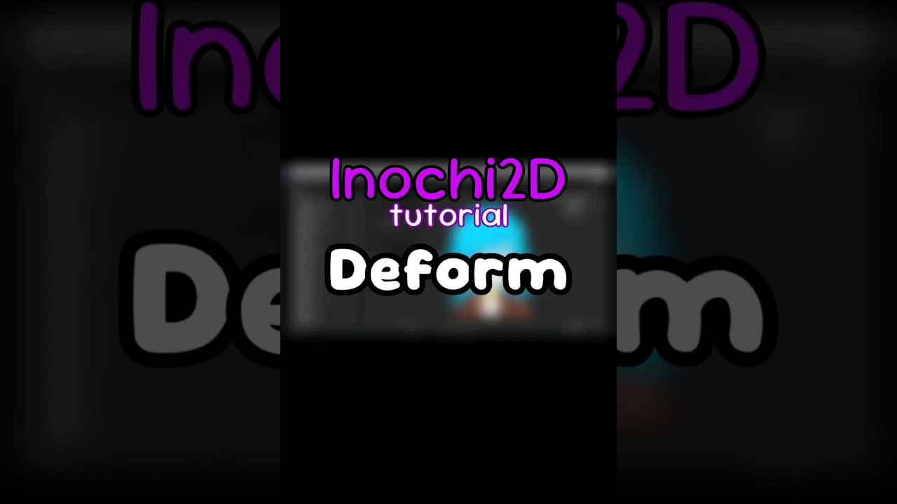 Deform【Inochi2D】tutorial