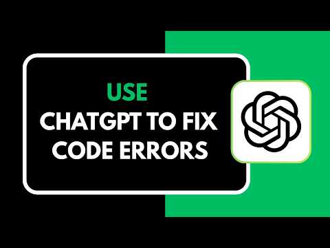 HOW TO USE CHATGPT TO FIX CODE ERRORS