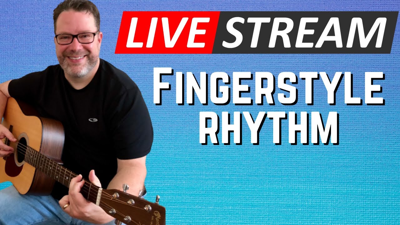 🔴 How To Play Fingerstyle Guitar - Beginner - Livestream Replay