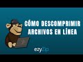 Cmo descomprimir archivos en lnea fcil y gratis