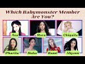 Which Babymonster Member Are You? 😈✨| Fun Personality Test