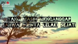 Story WA buat Lelaki Sejati 2019 By Ode Marquezt