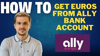 How to get euros from ALLY bank account l Double Z