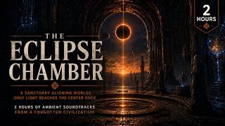 The Eclipse Chamber π Where the Heavens Once Aligned | 2 Hours Sci-Fi Ambient