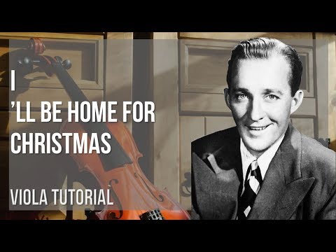 how-to-play-i’ll-be-home-for-christmas-by-bing-crosby-on-viola-(tutorial)