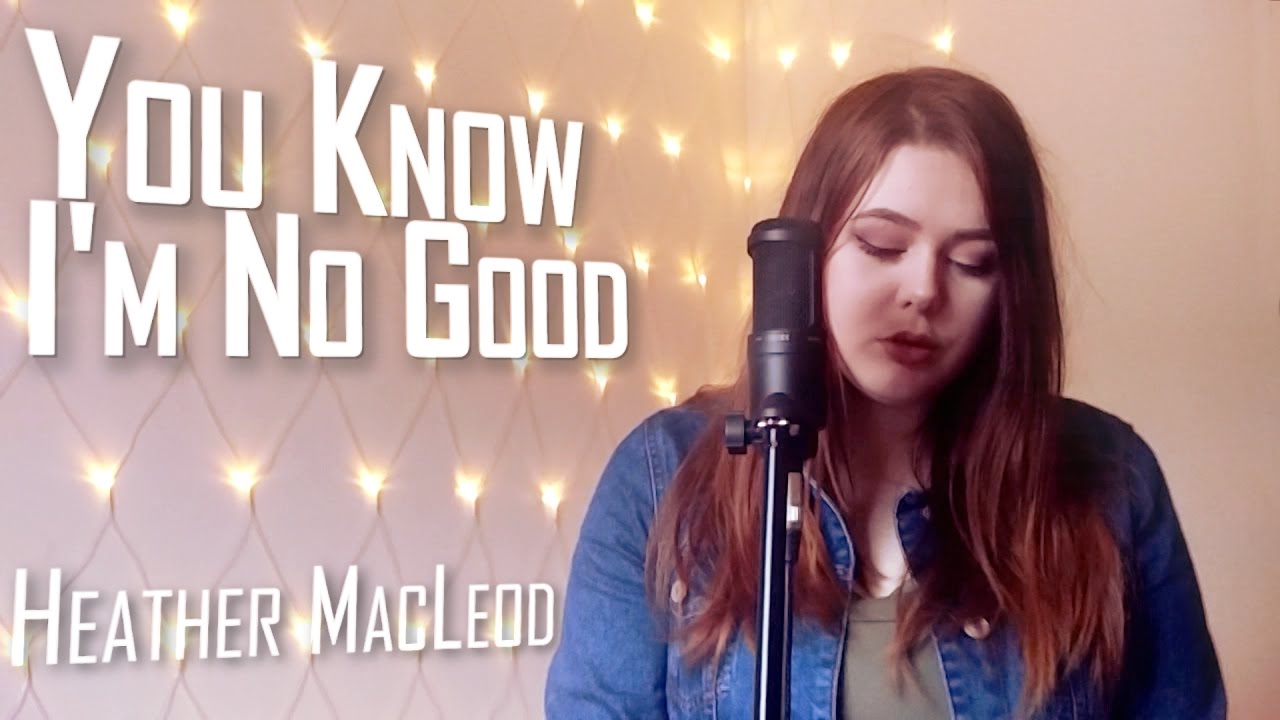 YOU KNOW I'M NO GOOD COVER by Heather MacLeod | Amy Winehouse - YouTube