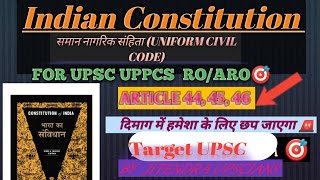 🔥📗Indian Constitution #Article 44,45,46 for UPPCS 🚨 UPSC #RO/ARO#upsc @Jitendra8957official