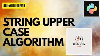 🔥String algorithms अब Hindi में 🔥|Convert String lower case to upper case by algorithms |