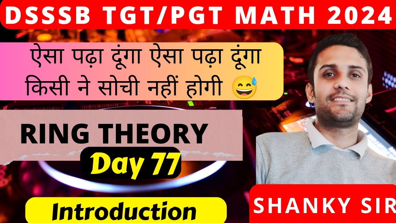 DSSSB/UP/CHD TGT PGT Math Day 77 Ring Theory #tgtmaths #tgt #pgt #pgtmaths #dsssbtgtmaths
