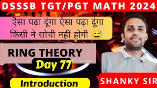 DSSSB/UP/CHD TGT PGT Math Day 77 Ring Theory #tgtmaths #tgt #pgt #pgtmaths #dsssbtgtmaths