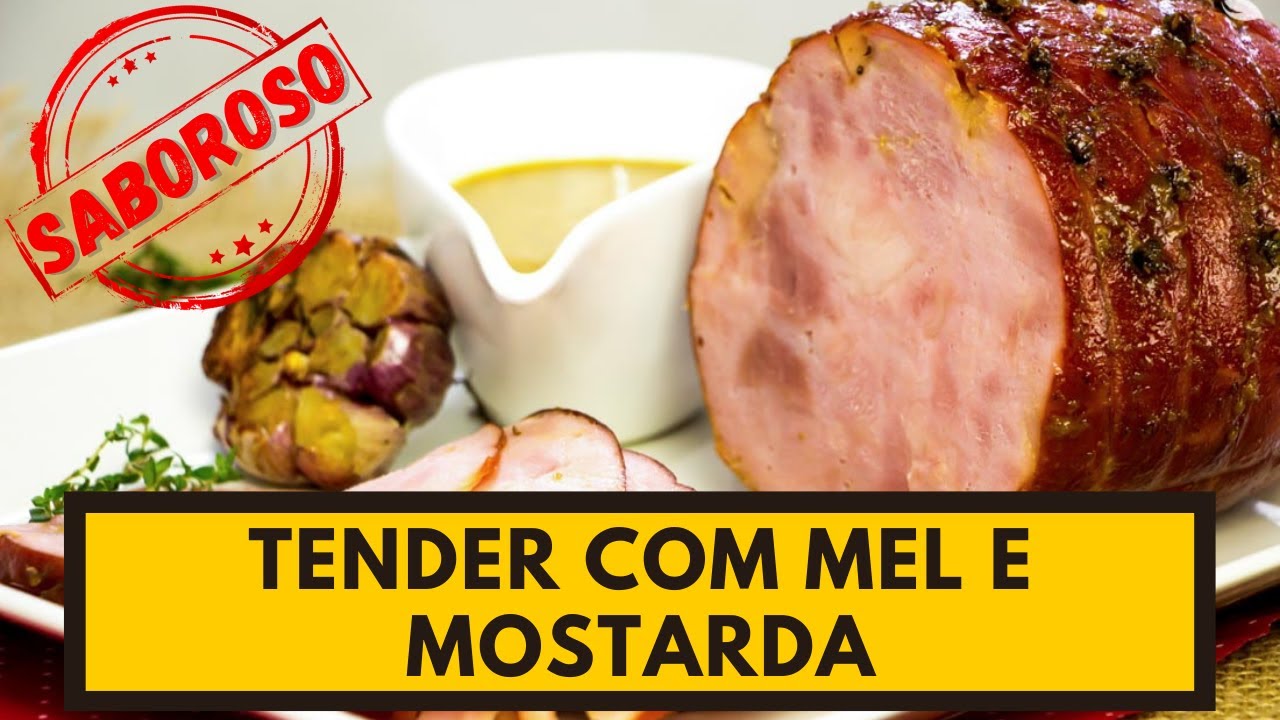 Receita fácil e deliciosa! TENDER COM MEL E MOSTARDA