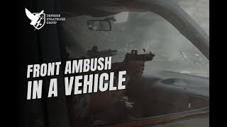 Vehicle Ambush Tactics: Fighting Out from the Front