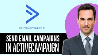 How to Send Email Campaigns with ActiveCampaign (2026) Step-by-Step Full Guide