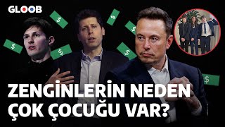 Zenginler Çok Sayıda Çocuk Yapıyor, Peki Neden?