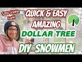 QUICK & EASY Dollar Tree Snowmen Decor DIY l On a BUDGET