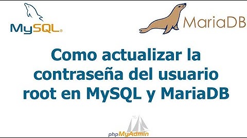 Como cambiar contraseña del usuario "root" en MySQL y MariaDB