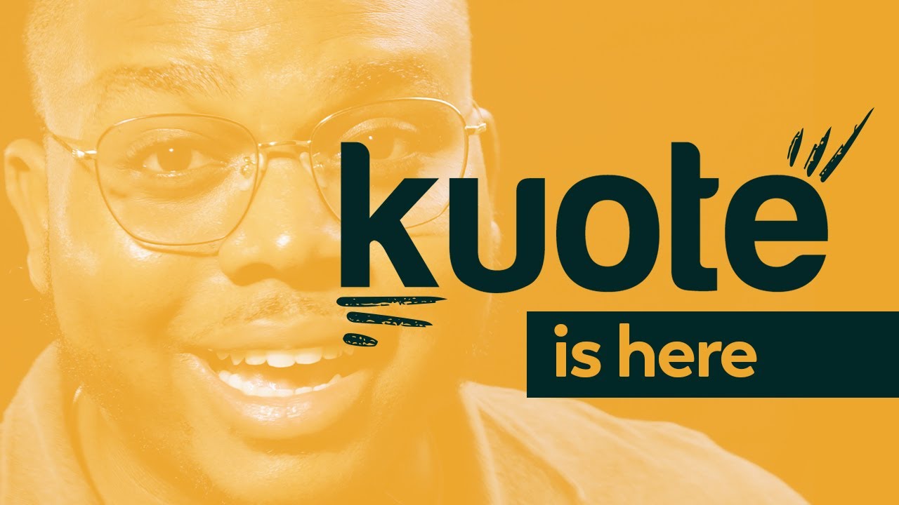 Kuote Is Here!
