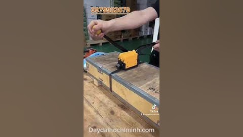 Cách sử dụng máy đóng đai cầm tay 3 trong 1 A333