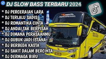 DJ SLOW FULL BASS TERBARU 2024 • PERCERAIAN LARA • TERLALU SADIS // DJ TIKTOK TERBARU 2024 VIRAL !!!