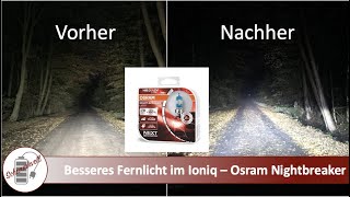 Besseres (Fern) Licht im Ioniq - Osram Night Breaker 