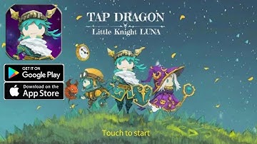 Tap Dragon Little Knight Luna Gameplay - Game Mobile