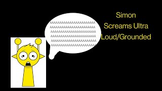 Simon Screams Ultra loud and gets grounded! 