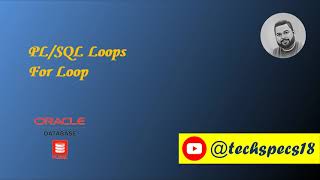 For Loop in PL/SQL| Oracle Database| DB 9 | Tech Specs