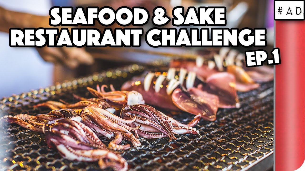 SEAFOOD AND SAKE RESTAURANT CHALLENGE!! EP.1 | Sorted Food