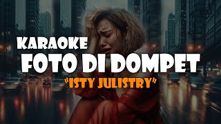 KARAOKE FOTO DI DOMPET - ISTY JULISTRY || NADA WANITA
