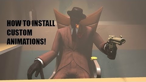Team Fortress 2 - How To Install Custom Animations For TF2!