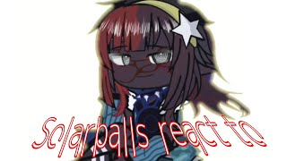 Solarballs react to |Introduction|wip|Swap Au|au|not finished yet|