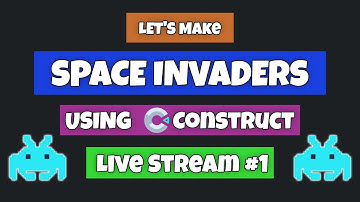 Construct 3 - Lets Make Space Invaders - Live Stream #1