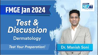 FMGE JAN 2024 | Test & Discussion | Dermatology By Dr. Manish Soni | ALLEN NExT screenshot 1