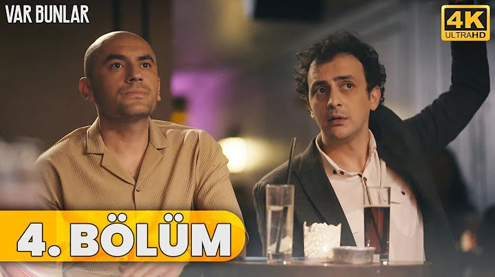 Var Bunlar 4. Bölüm (4K ULTRA HD)