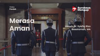 Merasa Aman - Ustadz Dr. Syafiq Riza Basalamah, M. A.