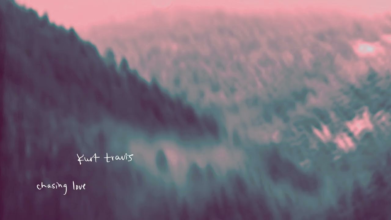 Guarda Kurt Travis - Chasing Love su YouTube Guarda Kurt Travis - Chasing Love su YouTube