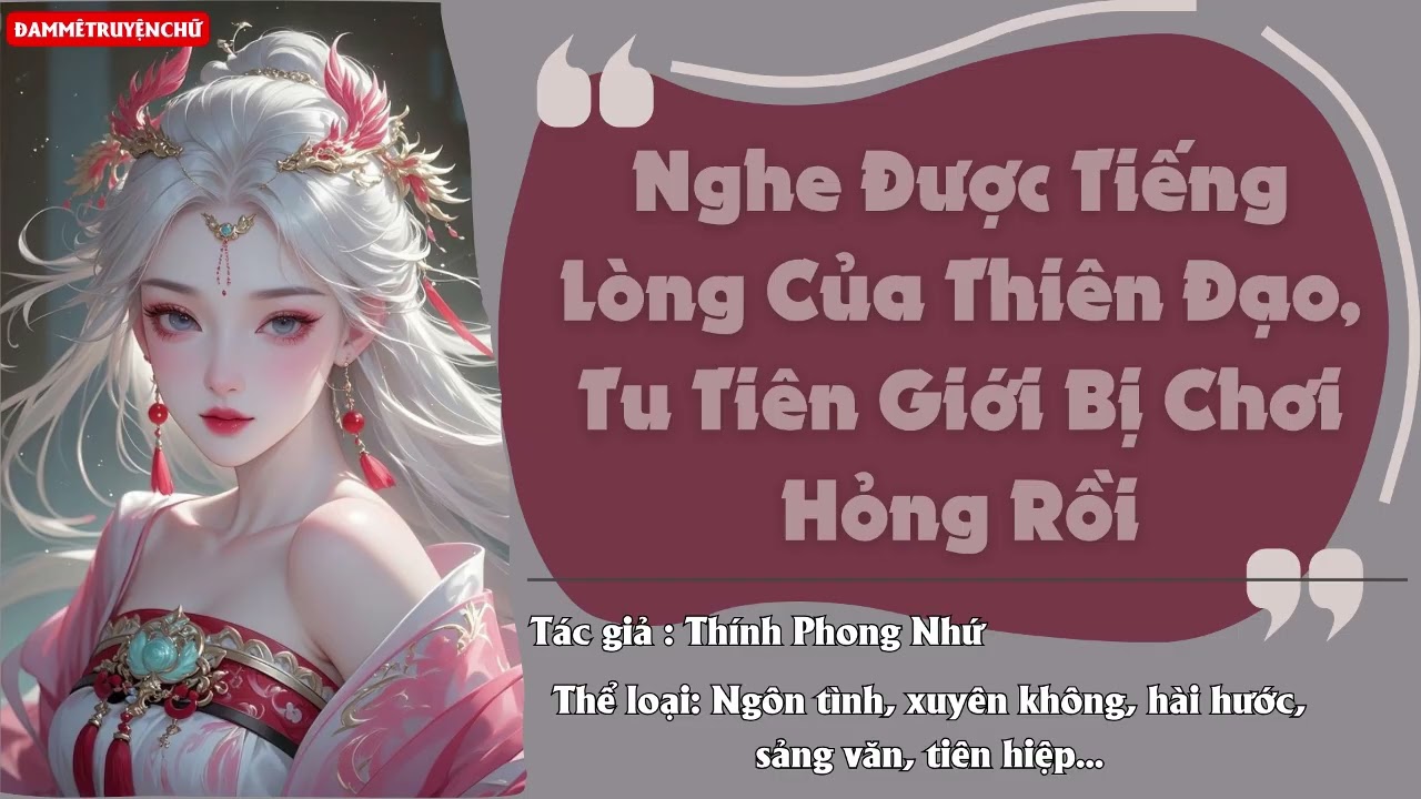 Nghe Được Tiếng Lòng Của Thiên Đạo, Tu Tiên Giới Bị Chơi Hỏng Rồi - Phần 2