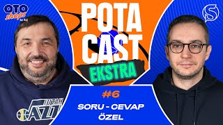 Soru-Cevap Özel | Kaan Kural &amp; Orkun Çolakoğlu | Potacast Ekstra #6