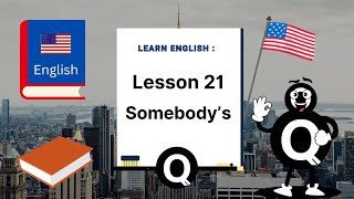 Grammar ( Lvl 1 ) | Episode 21 - Somebodys  : تعلم اللغة الانجليزية بالدارجة المغربية