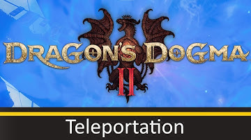 Teleportation - Dragons Dogma 2 Mod Showcase