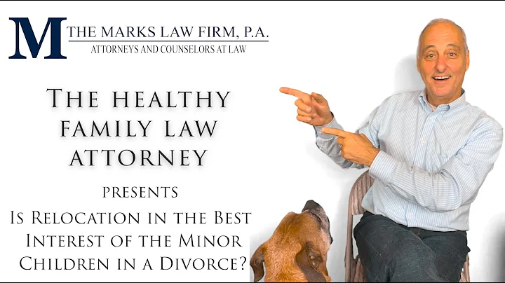 Is Relocation in the Best Interest of the Minor Children in a Divorce? | The Marks Law Firm