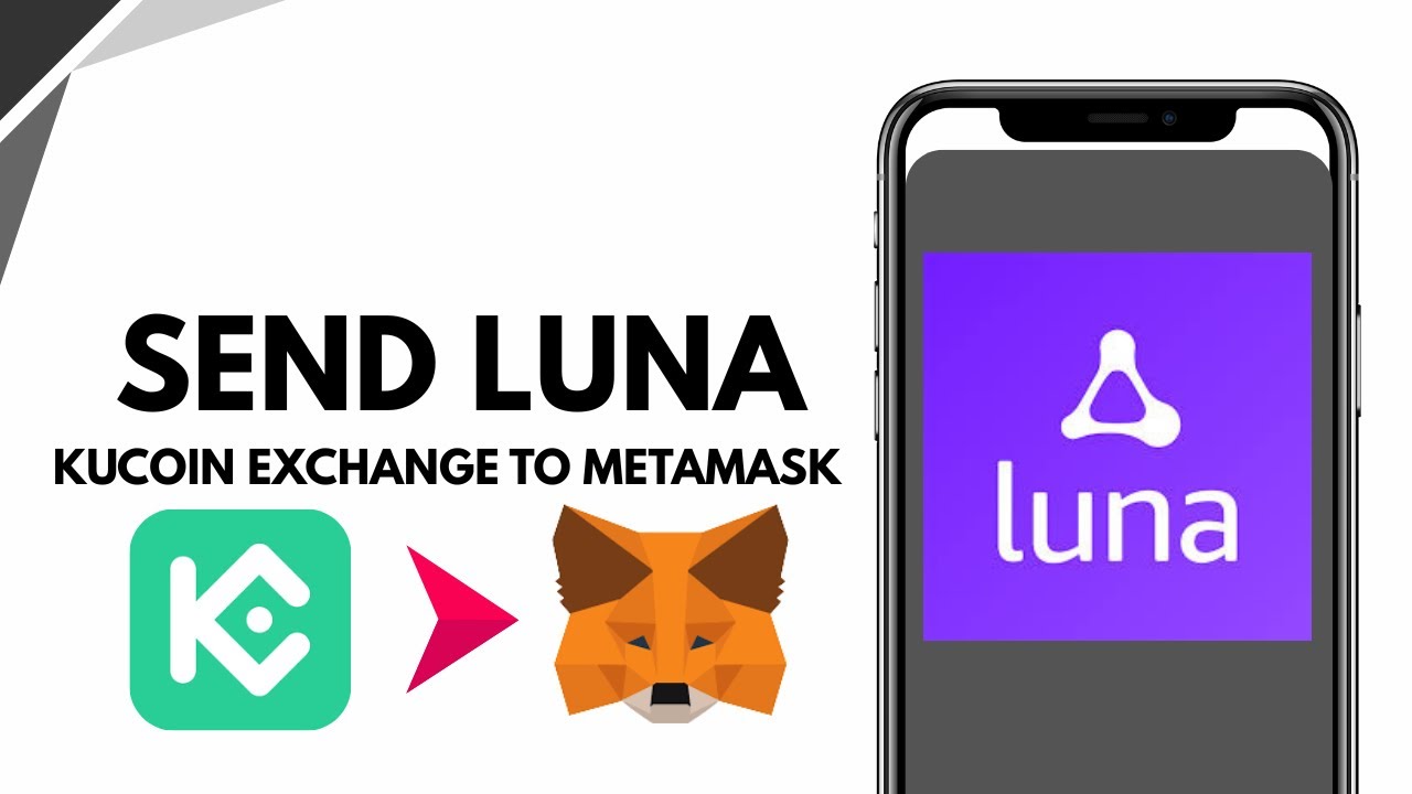 How to Send LUNA from KuCoin Exchange to MetaMask