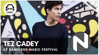 Clubbing Experience With Tez Cadey Nameless Music Festival